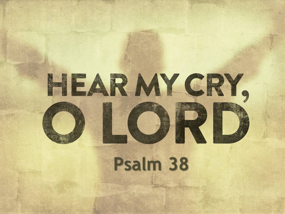 Hear My Cry, O Lord